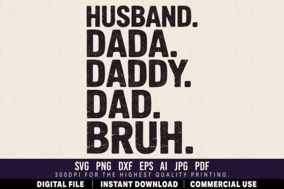Husband Dad Bruh SVG Funny Quote for Graphics and Crafts