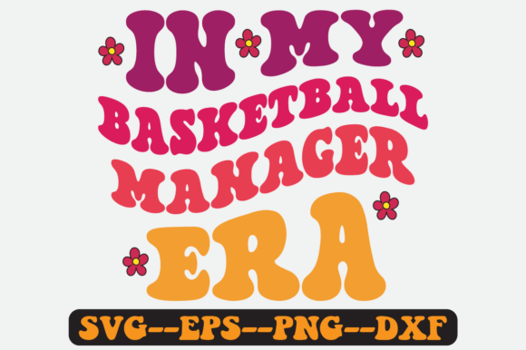 In My Basketball Manager Era Retro Svg Graphics & Crafts