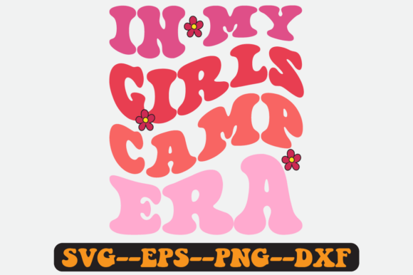 In My Girls Camp Era Groovy Retro Svg Review