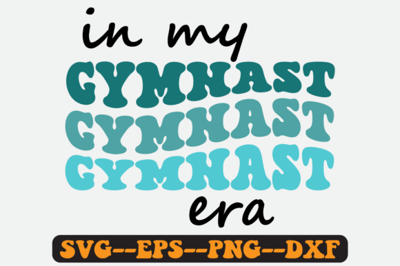 In My Gymnast Era Groovy Retro Svg Graphics for Crafts