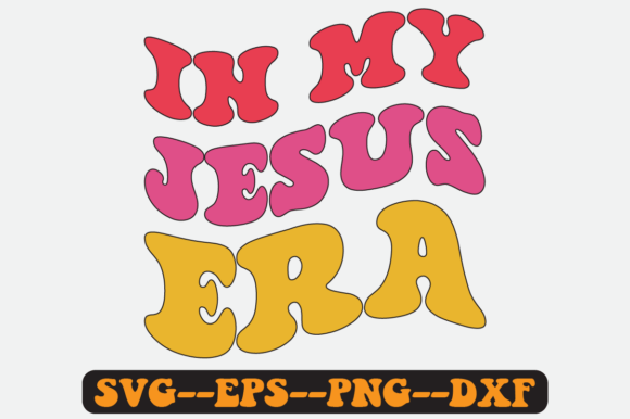 In My Jesus Era Groovy Retro Svg Design for Graphics and Crafts