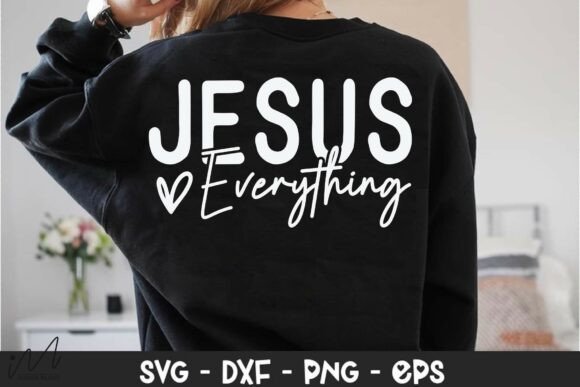 Jesus Everything SVG, Christian Quote Graphics for Crafts