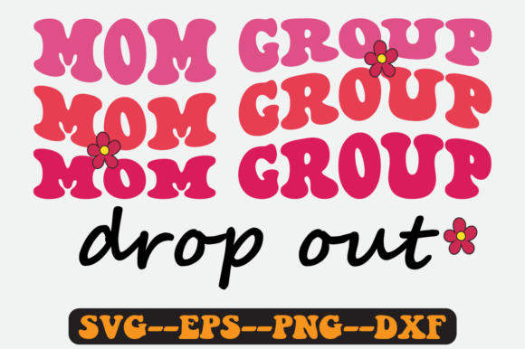 Mom Group Drop out Groovy Retro Svg Review