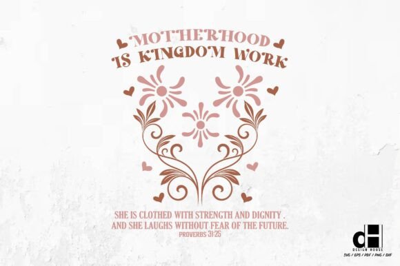 Motherhood is Kingdom Work-Mother's Day Graphics and Crafts