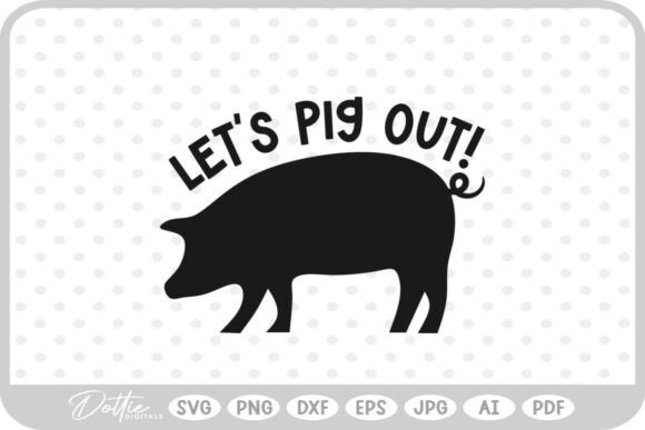 Pig Quote Farm Animal SVG PNG DXF Graphics for Crafts