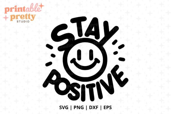 Stay Positive SVG, Groovy Quote: A Designer's Review